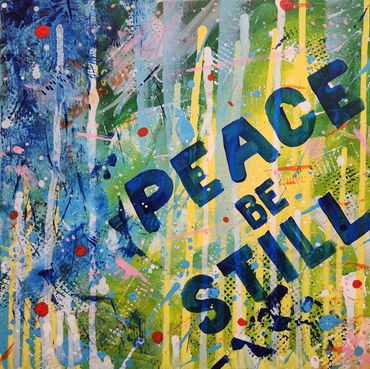 Abstract acrylic painting with words Peace Be Still.