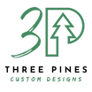 Three Pines Custom Designs, LLC