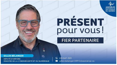 Gilles Bélanger
Ministre de la Cybersécurité et du Numérique
Député d’Orford