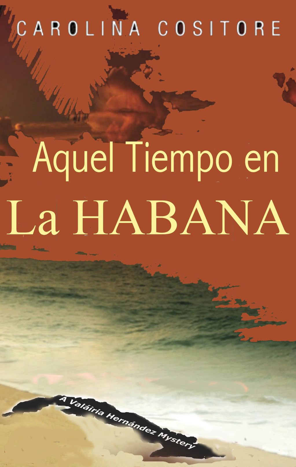 Spanish translation of That Time in Havana. Traductora Raquel Garcia Alvarez