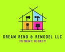 Dream Reno & Remodel LLC