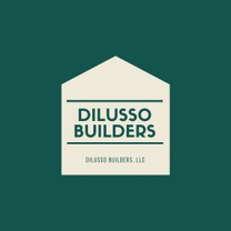 Dilusso Builders, LLC