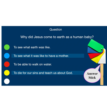 A multiple-choice question about why Jesus came to earth as a human baby with colored answer sticks.