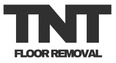 TNT Floor Removal and Demolition