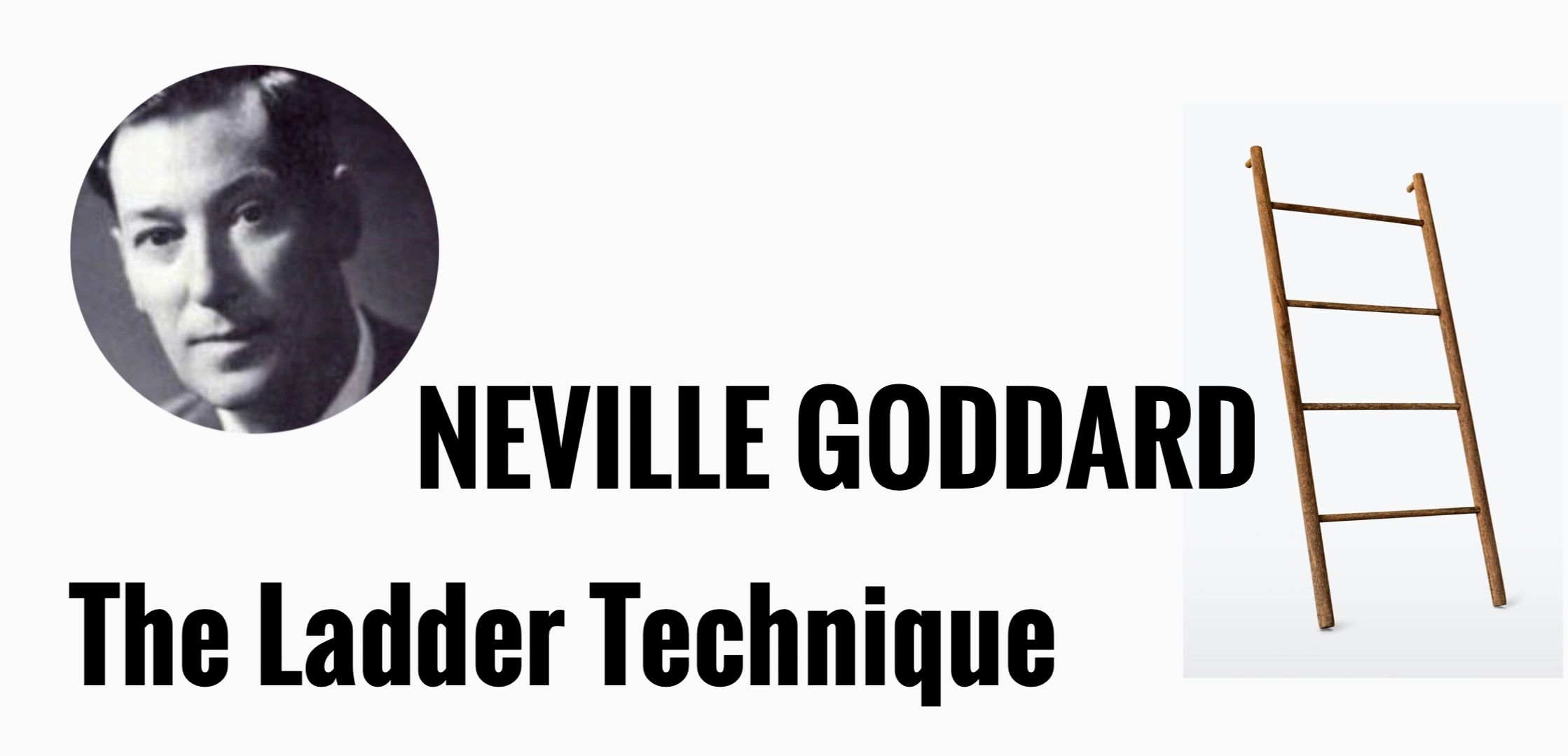 what is Neville Goddard’s ladder technique + SUCCESS!