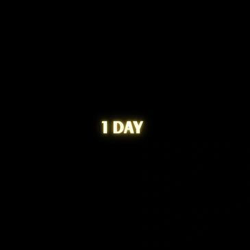Glowing text displaying "1 DAY" on a black background.