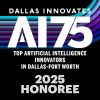 Dallas Innovates AI75 2025 Honoree badge.