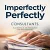 Imperfectly Perfect Consultants LLC