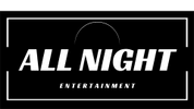 All Night Entertainment