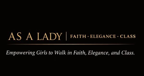 Inspirational message empowering girls with faith, elegance, and class.