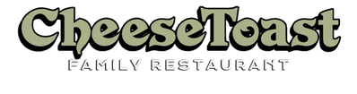 Cheesetoast Family Restaurant
