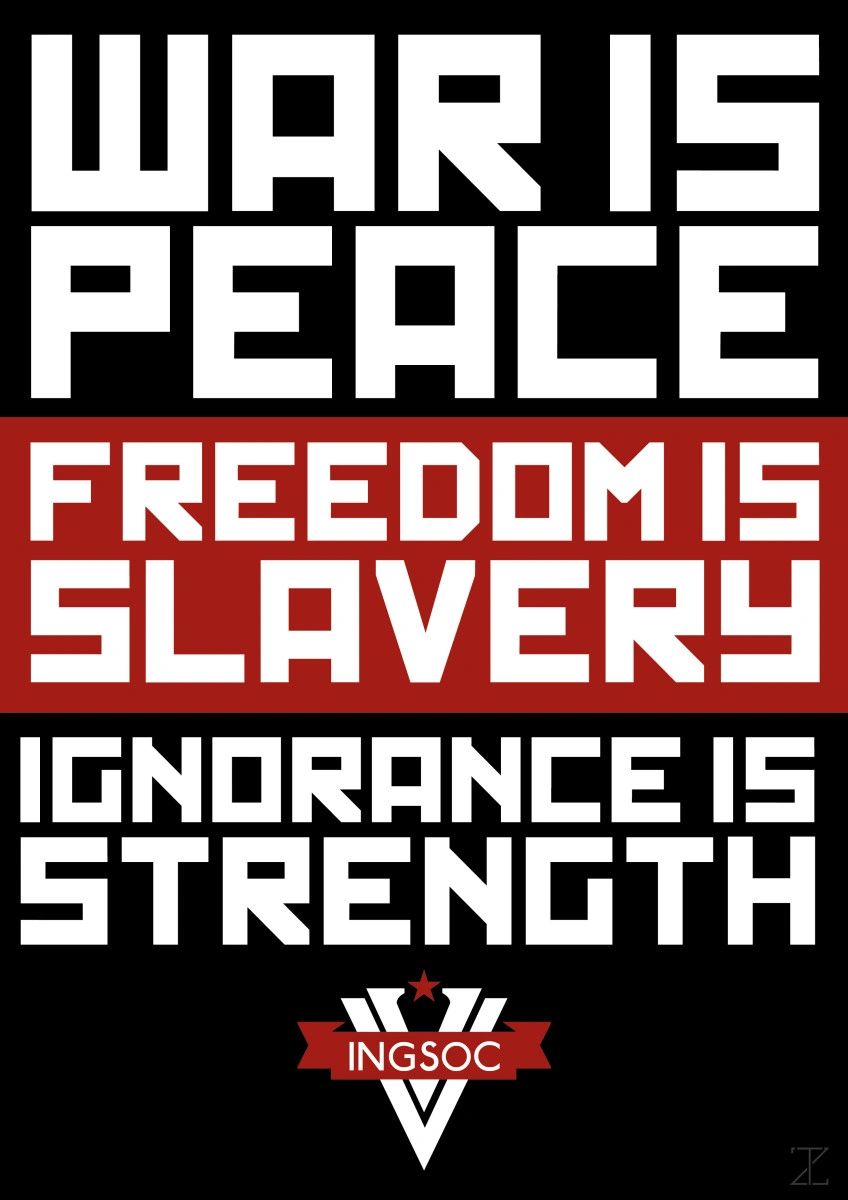 Famous 1984 slogans featuring doublethink Famous 1984 slogans featuring doublethink