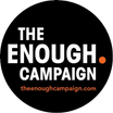The ENOUGH Campaign