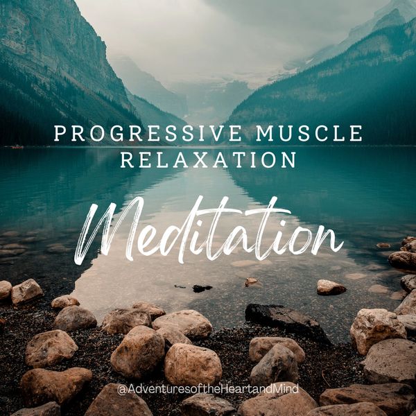 Progressive Muscle Relaxation Meditation 