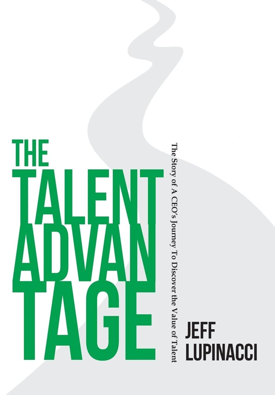 Book cover titled 'The Talent Advantage' by Jeff Lupinacci about a CEO's journey.