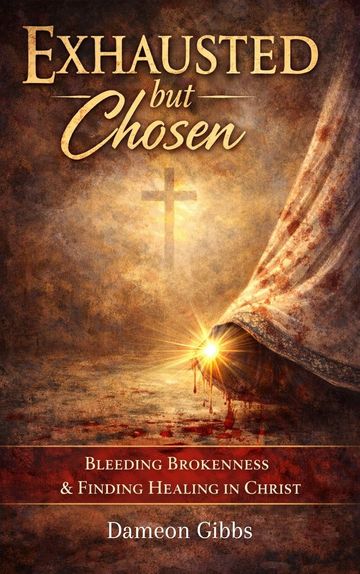 Exhausted but Chosen