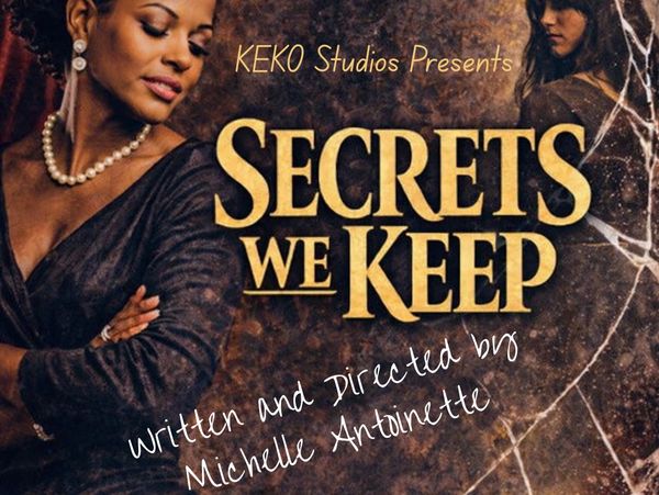 Movie poster for "Secrets We Keep," written and directed by Michelle Antoinette.