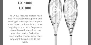 Two tennis rackets from the LX Range with a focus on comfort and shot quality.