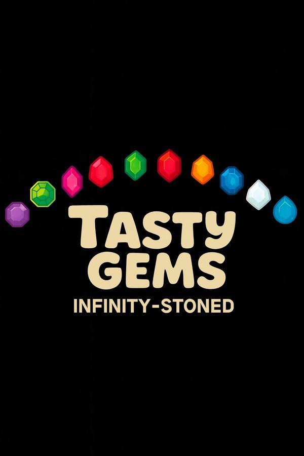 Colorful gems above text reading 'Tasty Gems Infinity-Stoned' on black background.
