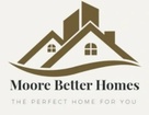 Moore Better Homes