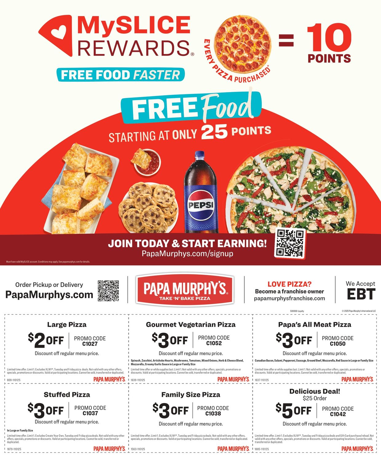 Earn free food with MySLICE Rewards!
Free Food starting at only 25 points!
Only at Papa Murphy's!