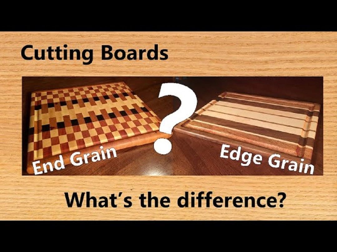 Face, edge and end grain cutting boards. What's the difference?