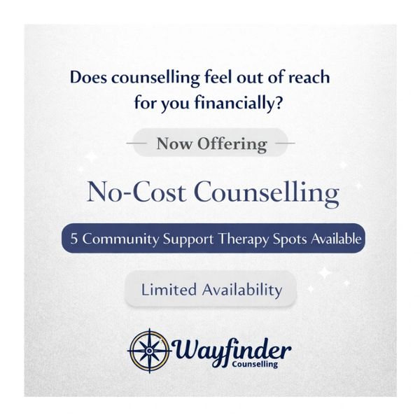 No-cost counselling with limited spots available at Wayfinder Counselling.