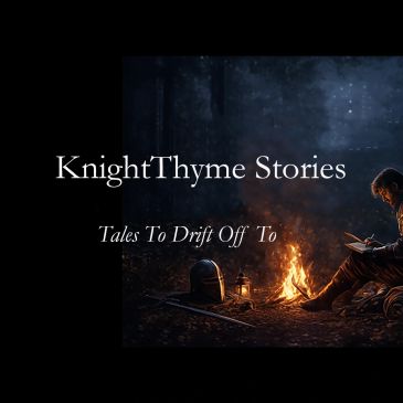 A knight reads by campfire in a dark forest, titled 'KnightThyme Stories'.