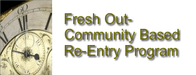 Fresh Out Community Based Reentry Program