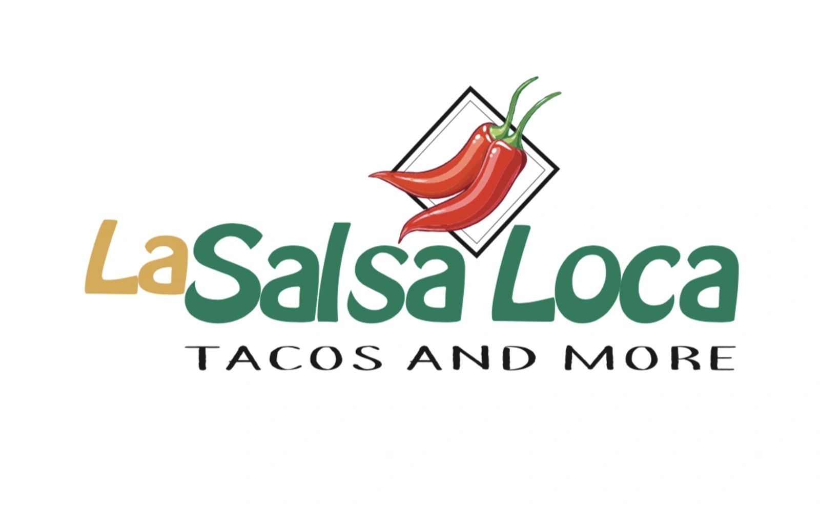 La Salsa Loca Tacos and More