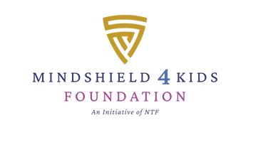 MindShield 4 Kids Foundation
an Initiative of NTF