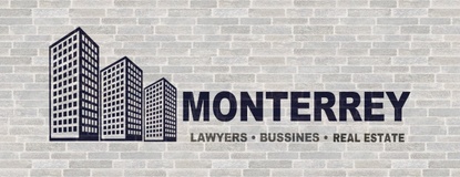 MONTERREY REAL ESTATE BUSSINES AND LAWYERS