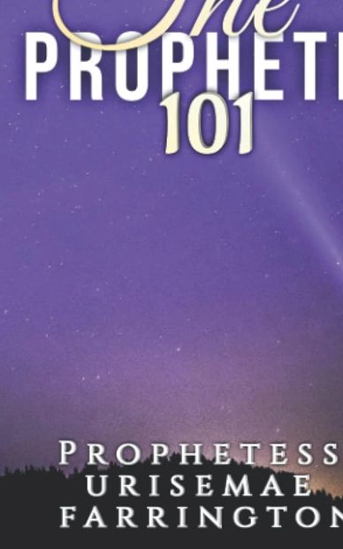 Book cover titled 'The Prophet 101' by Prophetess Urisemae Farrington.