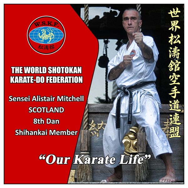 WSKF, World Shotokan Karate-Do Federation - Sensei Alistair Mitchell - 8th Dan, Scotland