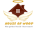 House of Wood Neighborhood Outreach