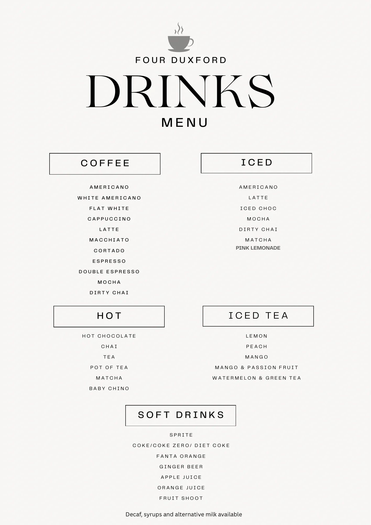 Minimalist drinks menu with coffee, iced drinks, hot beverages, iced teas, and soft drinks.