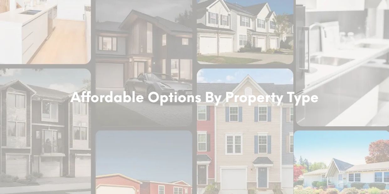 Collage of photos of various affordable property types. "Affordable options by property type"