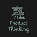 Product Thinking