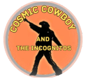 Cosmic Cowboy and The Incognitos