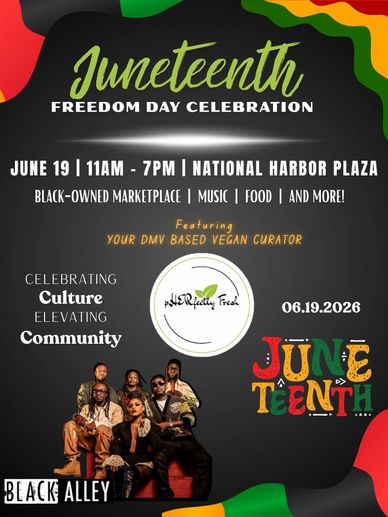 Juneteenth Freedom Day Celebration on June 19 at National Harbor Plaza with music, food, and marketplace.