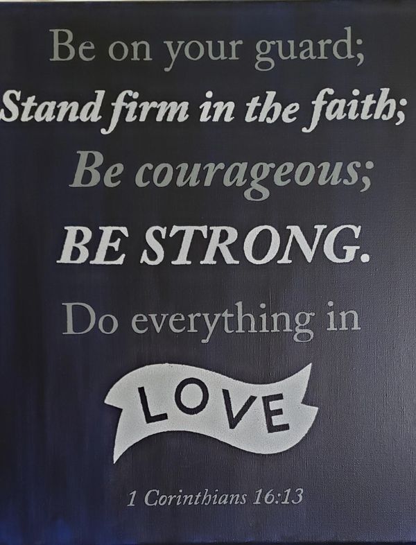 JB5 - 1 Cor 16:13 , 2022 [16x20 Acrylic]  (Sold)   # 22-172