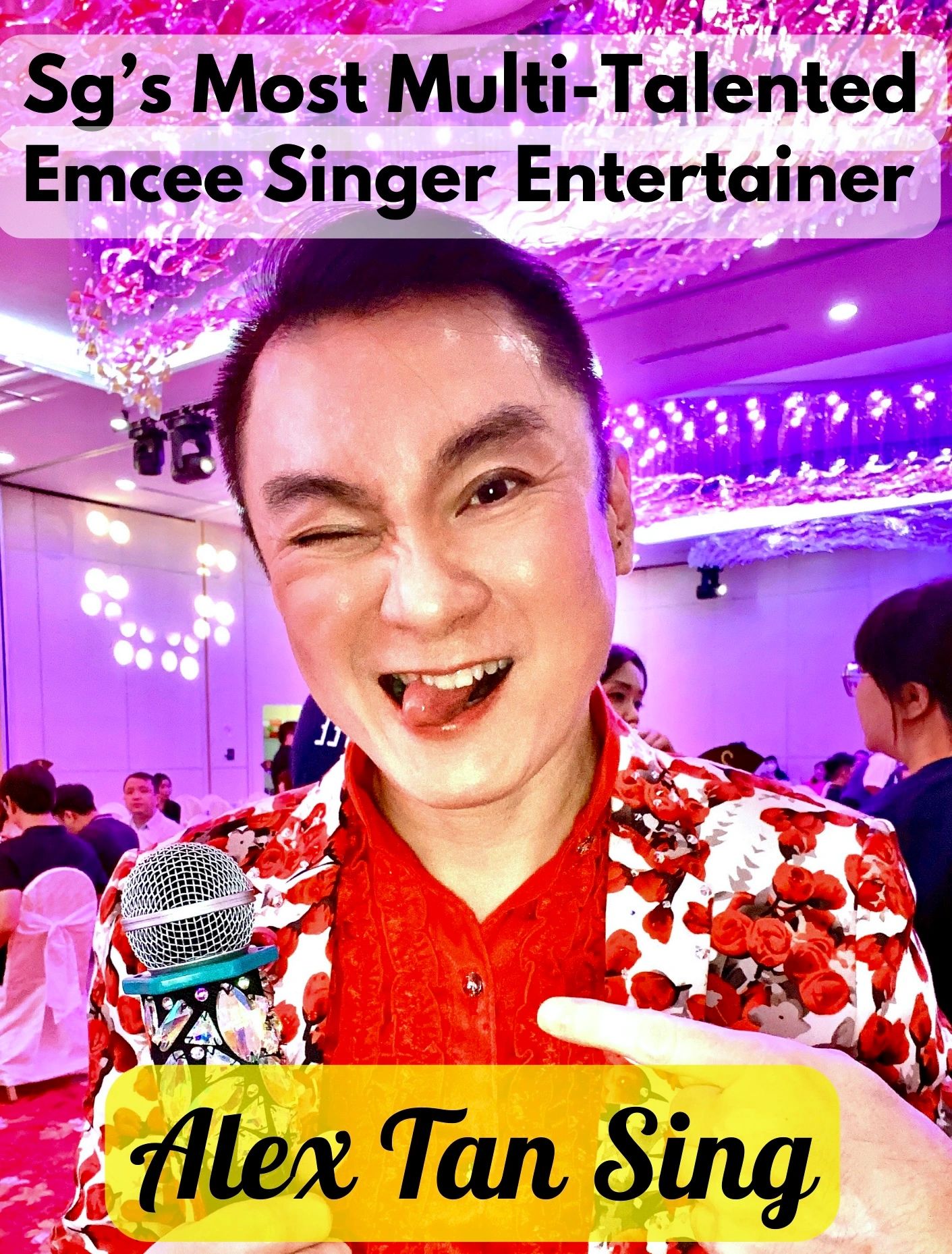 Singapore Bilingual Emcee Singer Show Host Comedian Alex Tan Sing 