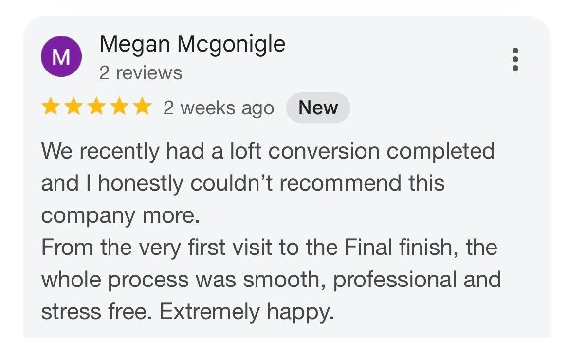 Positive review praising smooth, professional loft conversion service.