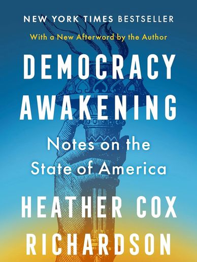 Democracy Awakening by Heather Cox Richardson