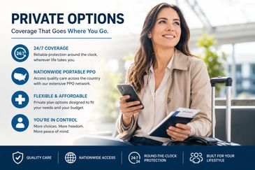 Private PPO options for Health Insurance.  Preferred rate plans