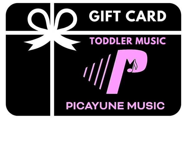 Gift card for Picayune Music's toddler music collection.