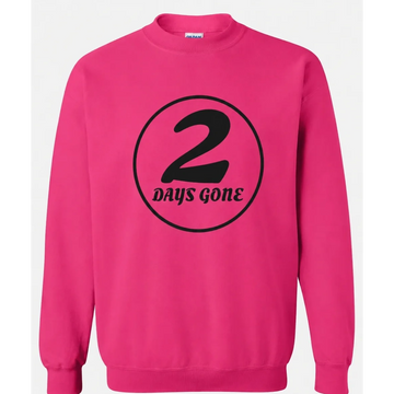 Bright pink sweatshirt with a bold '2 Days Gone' black print in a circle.