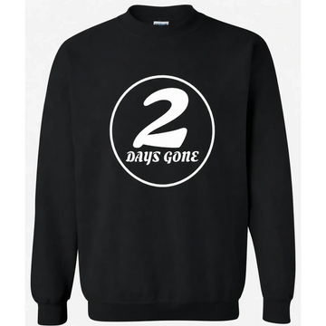 Black sweatshirt with white '2 Days Gone' logo in a circle.