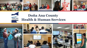 Collage showing Doña Ana County Health &amp; Human Services activities.