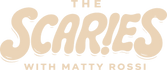 The Scaries with Matty Rossi